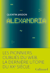 image Alexandria_Les_pionniers_oublies_du_web.png (52.3kB)
Lien vers: https://www.babelio.com/livres/Jardon-Alexandria-Les-pionniers-oublies-du-web/1152818